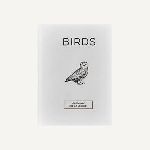 Birds: An Illustrated Field Guide